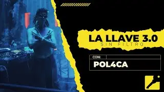 La Llave 3.0 - POL4CA