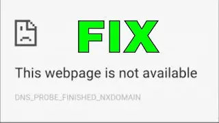 how to fix google chrome dns_probe_finished_nxdomain in windows