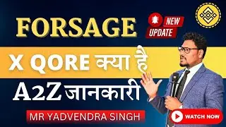 Forsage XQore क्या है A2Z जानकारी इस वीडियो में। Yadvendra Singh (फाउंडर Team global)