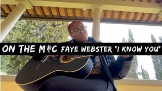 I Know You - Faye Webster (Cover by planet zuz) #onthemic