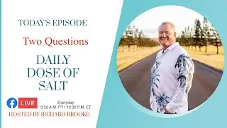 Two Questions. Daily Dose of Salt