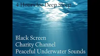 Peaceful Underwater Sounds for Deep Sleep, Relaxation (Black Screen) (4 Hours)