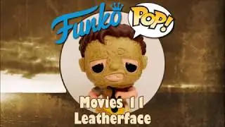 The Texas Chainsaw Massacre Leatherface Funko Pop unboxing (Movies 11)
