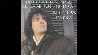 NICOLAS PEYRAC "Quelle drôle de vie ma vie"