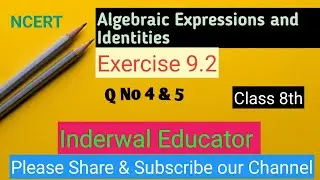 Algebraic expression class 8 Ex 9.2  Q4&5 |Inderwal Educator