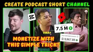 How to Make Podcast Shorts Channel 🤩 | Easy Ways to Monetize Your Podcast Shorts ✨
