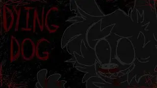 Dying Dog // Vent // Original Animation Meme (i guess)