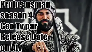 krulus usman season 4 Trailer Release Date on Geo Tv (krulus usman season 4 Release Date on Atv
