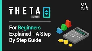 Theta Network For Beginners Explained - A Step by Step Guide