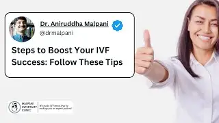 Boost your IVF Success : Expert Tips by Dr. Malpani #ivftreatment #ivfsuccess #ivftips #ivfdoctor