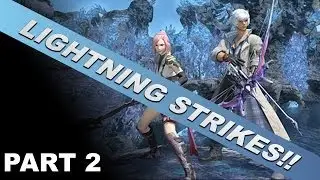 Final Fantasy XIV Lightning Strikes Part 2