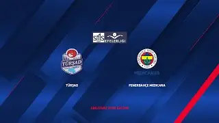 TÜRŞAD - FENERBAHÇE MEDICANA SMS Grup Efeler Ligi