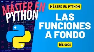 Las FUNCIONES - con ejercicios resueltos y proyecto - PYTHON EN 100 DÍAS - Día 6