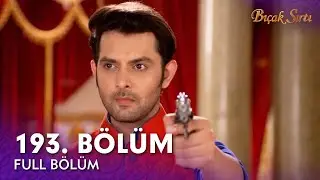 Bıçak Sırtı Hint Dizisi | 193. Bölüm