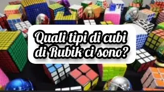 Quali tipi di cubi di Rubik esistono?