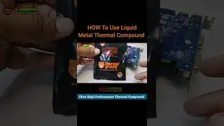 How To Apply Liquid Metal Thermal Compound 