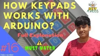 Keypad with Arduino || Full Explanation || HINDI || MUST WATCH