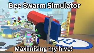 Bee Swarm Simulator - Finally time to maximise my hive 