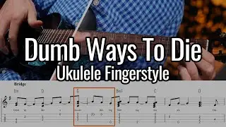 Dumb Ways To Die (Ukulele Fingerstyle) - TABS