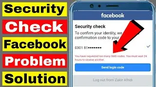 Security Check Problem Solved 2022 | You Have Requested too Many Sms Codes You Must Wait 24 Hours