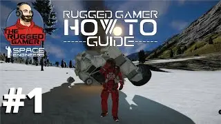 Space Engineers | Beginners Guide | How To | Planet side, First steps | Episode 1