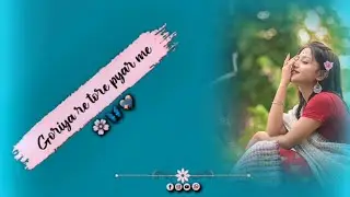|| Goriya re Tore Pyaar Me || Nagpuri WhatsApp Status🌿 Anil Mahto Creation 💫 #nagpurivideo #nagpuri