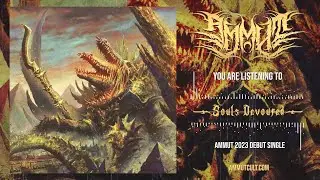 AMMUT - SOULS DEVOURED [DEBUT SINGLE] (2023) SW EXCLUSIVE