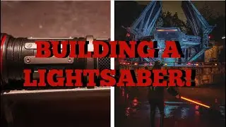 BDAY VLOG: I BUILT A LIGHTSABER!