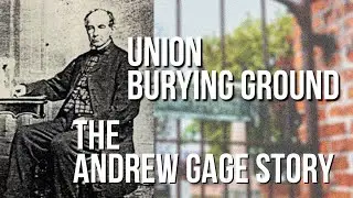 The Andrew Gage Story from the United Empire Loyalist Cemetery (Burlington)
