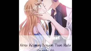 Komik Nona Melawan Dengan Tuan Muda - Episode 96 - Bahasa Indonesia
