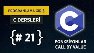 C Dersleri - Fonksiyonlar (Call By Value)