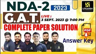 NDA-2 2023 G.A.T Complete Paper Solution | NDA-2 Paper Solution | Utkarsh Defence Academy
