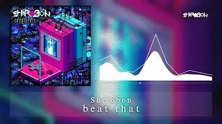 Shirobon - Beat That