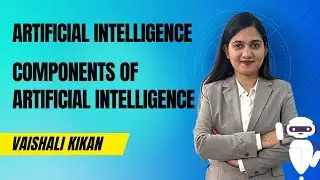 AI L 7 | Components of Artificial Intelligence | Artificial Intelligence | Neural Network