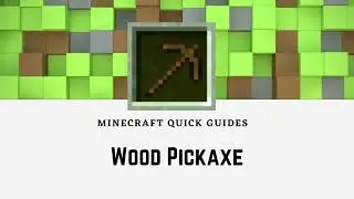 How to make a Wood Pickaxe