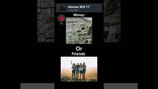 Friends or Money??? Your choice.
