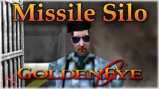 GoldenEye 007 N64 Custom Level - Missile Silo