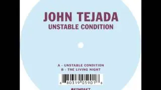 John Tejada - Unstable Condition