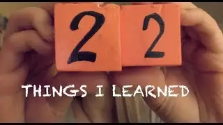 22 things I learned while I was 22