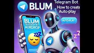 How to Create an Auto-Play BOT & Earn BLUM Airdrop 