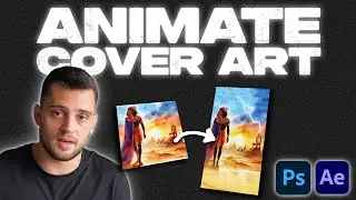 HOW TO ANIMATE ANY COVER ART WITH PHOTOSHOP & AFTER EFFECTS [FULL TUTORIAL]
