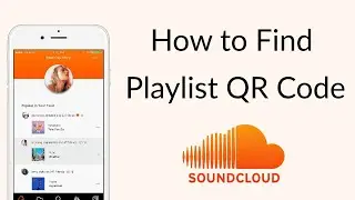 How to Find Playlist QR Code on SoundCloud App?