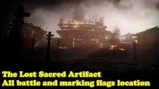 Wo Long: Fallen Dynasty - The Lost Sacred Artifact - All Battle & Marking Flags Location