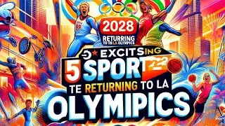 5 Exciting Sports Returning to the 2028 LA Olympics