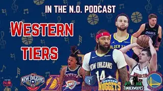 In The N.O. - Western Conference Tiers