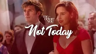 Me Before You - Not Today