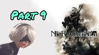 NieR Automata Walkthrough - Part 9
