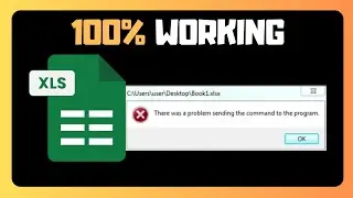 EASY FIX For There Was A Problem Sending The Command To The Program In Excel -SOLVED