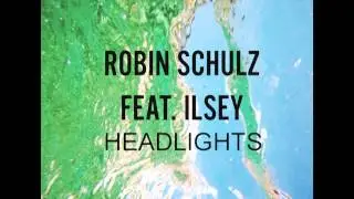 Robin Schulz Feat. Ilsey - Headlights (Audio)