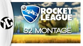 Rocket League - Season 2 Montage